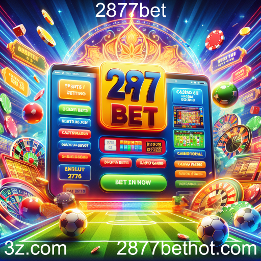 Descubra o Portal de Apostas 2877bet: Diversão e Emoção a Um Clique